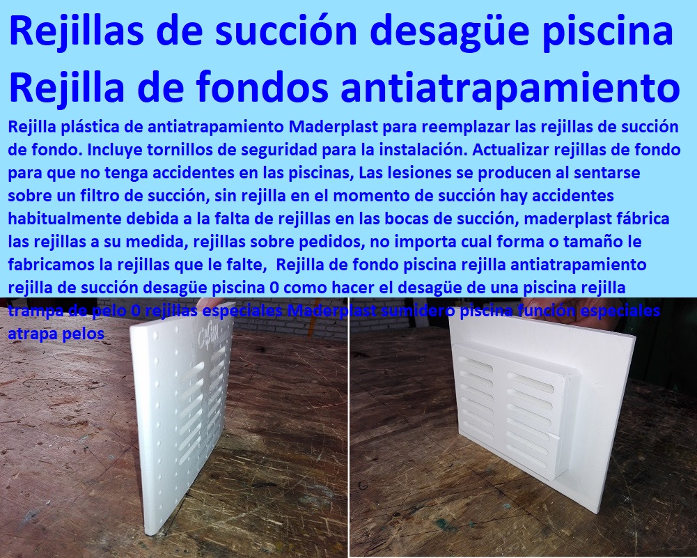 Rejilla de fondo piscina rejilla antiatrapamiento rejilla de succión desagüe piscina 0 como hacer el desagüe de una piscina rejilla trampa de pelo 0 rejillas especiales Maderplast sumidero piscina función especiales atrapa pelos Rejilla de fondo piscina rejilla antiatrapamiento rejilla de succión desagüe piscina 0 como hacer el desagüe de una piscina rejilla trampa de pelo 05 dotaciones para hoteles 0 equipamiento hotelero 0 mantenimiento para centros recreativos 0 reparaciones equipos recreacionales vacacionales 0 rejillas especiales Maderplast sumidero piscina función especiales atrapa pelos Rejilla de fondo piscina rejilla antiatrapamiento rejilla de succión desagüe piscina 0 como hacer el desagüe de una piscina rejilla trampa de pelo 0 rejillas especiales Maderplast sumidero piscina función especiales atrapa pelos